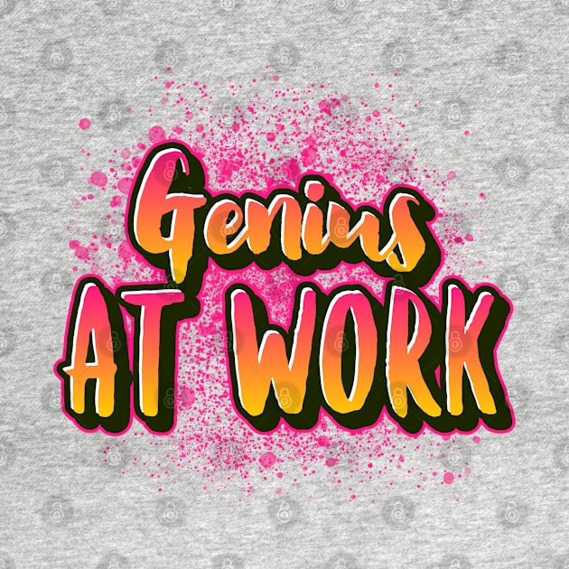 Genius at work funny saying for mature adults and older people by Funny Shirt Shoppe